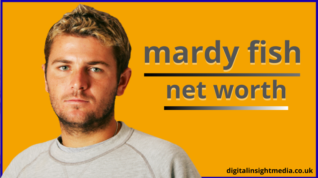 mardy fish net worth